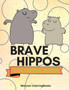 Brave Hippos Coloring Book : Cute Hippos Coloring Book Adorable Hippos Coloring Pages for Kids 25 Incredibly Cute and Lovable Hippos