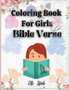 Coloring Book For Girls Bible Verse : Awesome Christian Coloring Book for Girls with Inspirational Bible Verse Quotes.