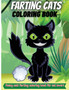 Farting Cats Coloring Book : Funny Cat Farting Animals Coloring Book For Cat Lovers Of All Ages