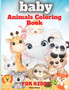 Baby Animals Coloring Book For Kids : Amazing baby animals coloring book for kids and toddlers to Learn & Color