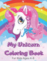 My Unicorn Coloring Book for Kids ages 4-8