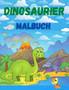 Dinosaurier Malbuch : Nettes und lustiges Dinosaurier-Malbuch fur Jungen, Madchen, Kleinkinder, Vorschulkinder
