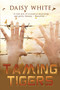 Taming Tigers