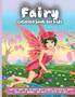 Fairy Coloring Book For Kids : Fairy Tale Pictures with Flowers, Butterflies, Birds, Cute Animals. Fun Pages to Color for Girls, Kids