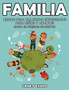 Familia : Libros Para Colorear Superguays Para Ninos y Adultos (Bono: 20 Paginas de Sketch)