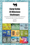 Corgi Schip 20 Milestone Challenges Corgi Schip Memorable Moments.Includes Milestones for Memories, Gifts, Grooming, Socialization & Training Volume 2