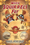 When Squirrels Fly