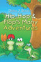 Hip, Hop & Flop's Many Adventures