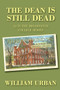 The Dean Is Still Dead : #2 in the Briarpatch College Series
