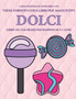 Libro da colorare per bambini di 4-5 anni (Dolci) : Questo libro contiene 40 pagine a colori senza stress progettate per ridurre la frustrazione e aumentare la fiducia dei bambini in si stessi. Questo : 17