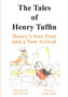 The Tales of Henry Tuffin - Henry's Sore Foot and a New Arrival