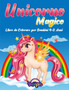 Unicorno Magico : Libro da Colorare Per Bambini 4-8 Anni