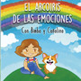 El Arcoiris de las Emociones, con Bimba y Canolino : historia ilustrada para ninos. !Una magica aventura para descubrir los colores y las emociones, ademas de muchos dibujos para colorear!