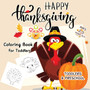 Happy Thanksgiving Coloring Books For Toddlers Ages 2-5 : New Collection of Fun and Easy Coloring pages Thanksgiving Books for Kids, Toddlers, and Preschoolers