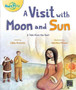 A A Visit with Moon and Sun big book