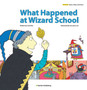 What Happened at Wizard School
