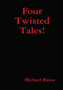 Four Twisted Tales!