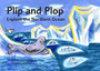 Plip and Plop Explore the Northern Ocean : Book 1 BB