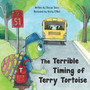 The Terrible Timing of Terry Tortoise
