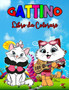 Gattino Libro da Colorare : Libro gattino perfetto per bambini, ragazzi e ragazze, meraviglioso libro da colorare gatto per bambini e ragazzi che amano giocare e divertirsi con gattini carino