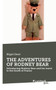 THE ADVENTURES OF RODNEY BEAR : Introducing Rodney Bear and his travel to the South of France