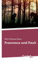 Francesca Und Pauli