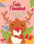 Feliz Navidad Libro para colorear para ninos 4-8 : Divertidas actividades para colorear con Santa Claus, Reno, Munecos de nieve y muchos mas