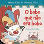 O Bobo Que Nao Era Bobo