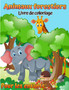 Livre de coloriage des animaux de la foret pour les enfants : Livre de coloriage pour enfants des animaux de la foret (avec activites et jeux) (livres de coloriage et d'activites modernes pour enfants