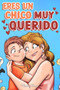 Eres un Chico Muy Querido : Una coleccion de historias inspiradoras sobre la familia, la amistad, la confianza en ti mismo y el amor : 8