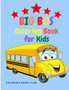 Big Bus Coloring Book for Kids - Perfect Book For Children Ages 2-4,4-8