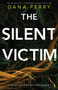 The Silent Victim : An absolutely gripping crime thriller