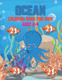 Ocean Coloring Book For Kids Ages 2-4 : Cute Children's Coloring Book, Coloring Pages of Cute Ocean Animals, Volume-02