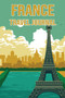 France Travel Journal : Trip Diary with Checklists, Questions, Space for Memories & More - Perfect Gift for Travelers
