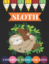 Sloth Coloring book for kids : : Cute Sloth color book best gift for Kids girls and Boys.