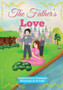 The Father's Love : Christian Children's Picture Book about the Love of Jesus
