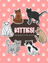 Kitties! Coloring Book for Little Cat Lovers : Kitten and Cat Coloring Book for Kids