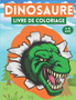 Dinosaure Livre de Coloriage 4-8 ans : Livre de Coloriage pour Les Enfants entre 4-8 ans.