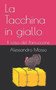 La Tacchina in giallo : Il caso del Parruccone