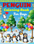 Penguin Coloring Book For Boys : Fantastic Seabirds Penguins Coloring Book for Kids (Awesome gifts for children's)