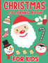 Christmas Coloring Book For Kids : Fun Children's Christmas Gift or Present for Toddlers & Kids