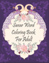 Swear Word Coloring Book For Adult : Motivational and Inspirational Swear Word Coloring Book for Adults: 50 Funny Color Pages for Stress Relief and Relaxation