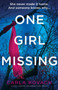 One Girl Missing : A totally addictive and gripping crime thriller : 11