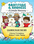 Gratitude & Kindness : A Colorful Discovery: Coloring Book For Kids: A Journey To Gratefulness, Kindness & Positive Thinking