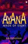 Ayana : Made of Sight