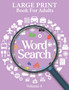 Large Print Word Search Books For Adults Volume 4 : Word Search Game Word Find Puzzle Books For Adults Mindfulness Puzzle Book Hobbies For Adults Mind Games