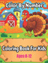 Color By Number Coloring Book For Kids Ages : 8-12: Coloring Book for Kids Ages 8-12