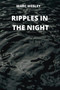 Ripples in the Night