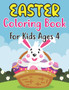 Easter Coloring Book For Kids Ages 4 : 30 Big Easter Full Pages To Color Easy and Fun, Easter coloring book for kids & Preschool, Easter Gifts For kids