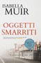 Oggetti Smarriti : (Italian edition) Un romanzo giallo di Janie Juke : 2